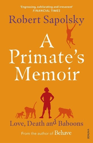 A Primate's Memoir: Love, Death and Baboons by Robert M Sapolsky (Paperback,... - Image 5