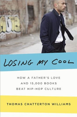 #ad #ad Losing My Cool: How a Father#x27;s Love and 15000 Books Beat Hip hop Culture $5.61