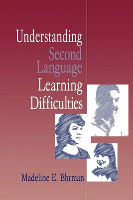 Understanding Second Language Learning Difficulties | Madeline E. Ehrman | Buch