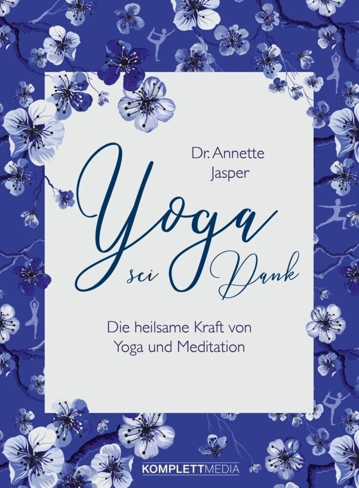 Thumbnail - Yoga Sei Dank | Die Heilsame Kraft Von Yoga Und Meditation | Annette
