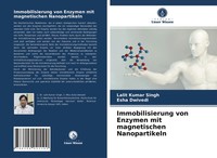 Immobilisierung Von Enzymen Mit Magnetischen Nanopartikeln Singh (U. A.) Buch