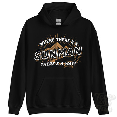 WHERE THERE'S A SUNMAN... HOODIE name surname funny family gift idea
