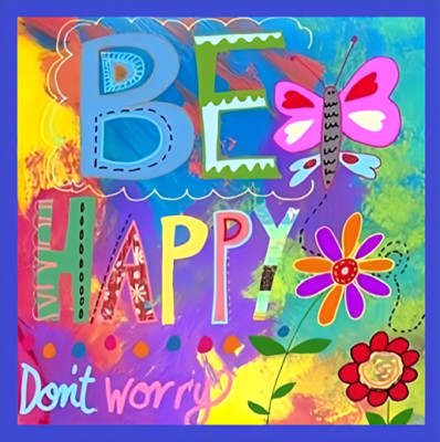 Be Happy Don't Worry Flowers Butterflies Rainbow Colors Relax Positive MAGNET