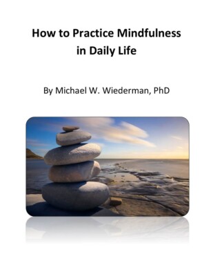 How to Practice Mindfulness in Daily Life (PDF doc.), By Michael