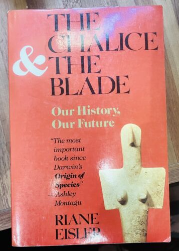 The Chalice and the Blade by Riane Eisler, 1987-Vintage Paperback! - Afbeelding 1 van 9