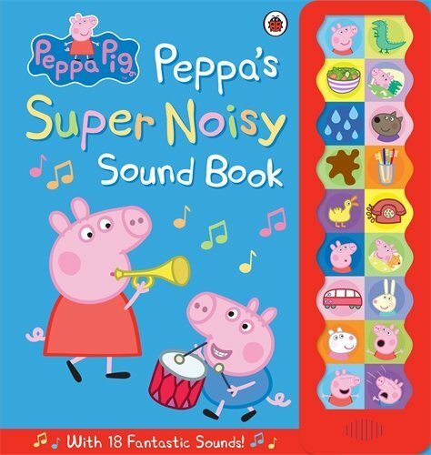 Peppa Pig: Peppa's Super Noisy Sound Book By Ladybird. 9780723296232