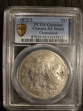 1875 S Trade Dollar T$1 PCGS Genuine Cleaned XF Details Chopmarked