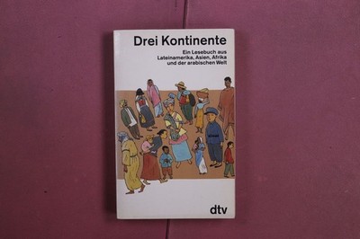 409045 DREI KONTINENTE Deutscher Taschenbuch Verlag Ein Lesebuch aus