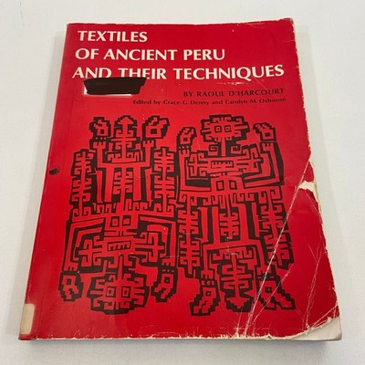 Textiles of Ancient Peru and Their Techniques Raoul D'Harcourt Ex Library TPB