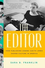 The Editor: How Publishing Legend Judith Jones Shaped Culture in America by Fra