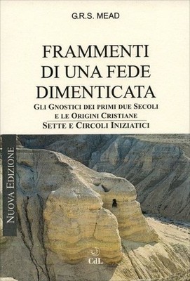 Buch - Mead G. R. S. - Fragmente eines vergessenen Glaubens. Gnostiker, Sieben, Circ