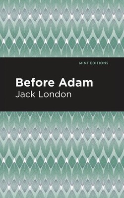 Jack London | Before Adam | Taschenbuch | Englisch (2021) | Mint Editions