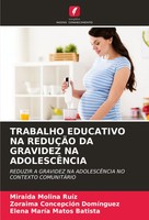 Trabalho Educativo NA ReduÇÃO DA Gravidez NA AdolescÊNcia RuíZ (U. A.) Buch 2024