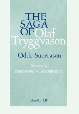 The Saga of Olaf Tryggvason by Oddr Snorrason: New