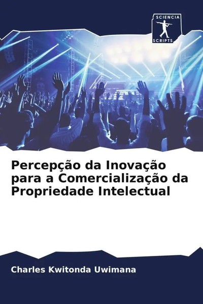 Charles Kwitonda Uwimana | PercepçãO Da InovaçãO Para A ComercializaçãO Da...-image