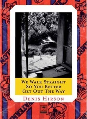 We Walk Straight So You Better Get Ou..., Hirson, Denis