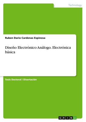 Diseño Electrónico Análogo. Electrónica básica Ruben Dario Cardenas Espinosa