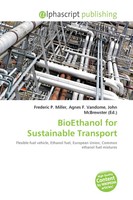 Frederic P. Miller (U. A.) | Bioethanol For Sustainable Transport | Taschenbuch