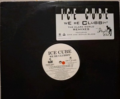 12'' ICE CUBE WE BE CLUBBIN CLARK KENT REMIXZS ft DMX + Sonja Blade EX 