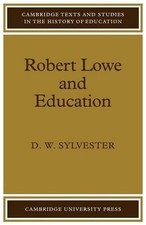 Robert Lowe and Education by David William Sylvester (English) Paperback Book