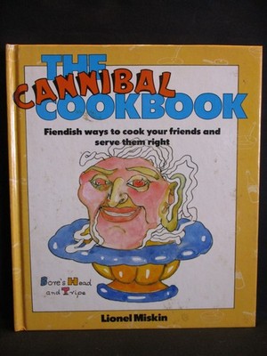 The Cannibal Cookbook Lionel Miskin 1985 Book MacDonald Hard Cover Illustrated