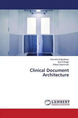 Anirudha Kolpyakwar (u. a.) | Clinical Document Architecture | Taschenbuch