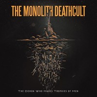 Monolith Deathcult - Demon Who Makes Trophies Of Men LTD.A5.DIGI - Cd - F72Z