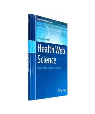 Health Web Science: Social Media Data for Healthcare, Kerstin Denecke