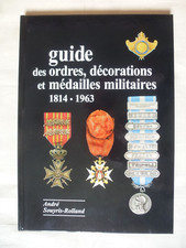 Guide des ordres décorations et médailles militaires 1814-1963, Souyris-Rolland