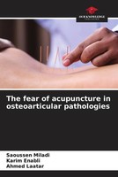 Saoussen Miladi (U. A.) | The Fear Of Acupuncture In Osteoarticular Pathologies