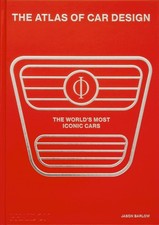 The Atlas of Car Design: The World's Most Iconic Cars (Rally Red Edition) by Jas