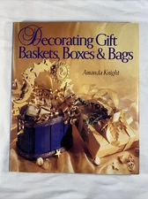 Decorating Gift Baskets, Boxes, & Bags by Amanda Knight
