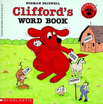 Clifford's Word Book (Clifford, the..., Bridwell, Norma