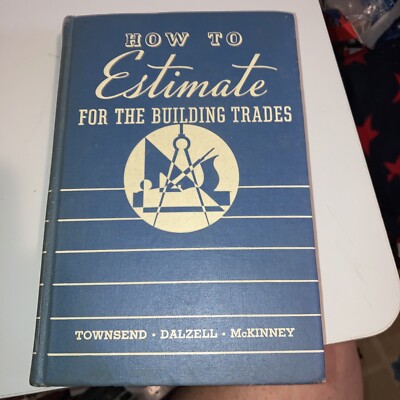 How to Estimate for the Building Trades by Townsend, Hardcover Acceptable 1948
