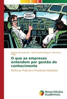 O Que As Empresas Entendem Por GestãO Do Conhecimento Roberto Monastersky