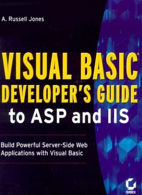 Visual Basic Developer's Guide to ASP and IIS,AR Jones