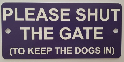 Please Shut The Gate To Keep The Dogs in Sign Plaque Close Puppies - Foto 52 di 78