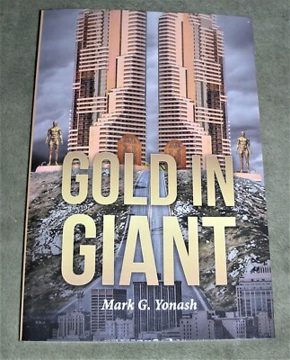 SIGNED  ~  GOLD IN GIANT by Mark G. Yonash    2019 Large Trade PB ~ 1st Edition