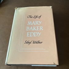 The Life Of Mary Baker Eddy By Sibyl Wilbur 1941 Christian Science Publishing