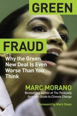 Green Fraud: Why the Green New Deal Is Even Worse than You Think - GOOD