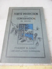 FOREST PROTECTION & CONSERVATION IN  MAINE,1919,Forrest H.Colby,Illustrated
