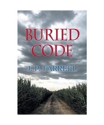 Buried Code [Book 1 of 2], J. P. Farrell