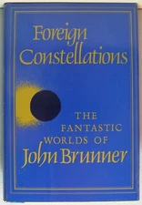 Brunner, John - Foreign Constellations HCDJ 1st Edition 1980 Fine