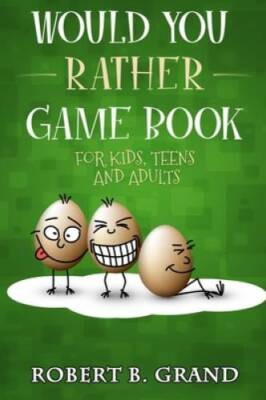 Would You Rather Game Book For Kids, Teens And Adults: Hilarios B - VERY GOOD