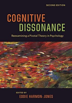 COGNITIVE DISSONANCE: REEXAMINING A PIVOTAL THEORY IN By Eddie Harmon-jones *VG*