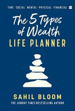 The 5 Types of Wealth Life Planner (Paperback) by Sahil Bloom