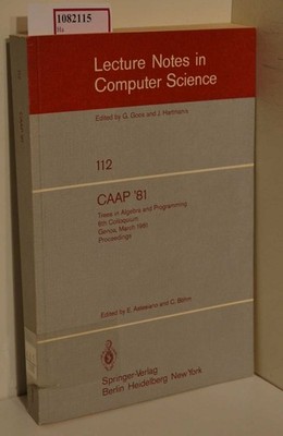 CAAP´81. Trees in Algebra and Programming 6th Colloquium Genoa, March 5-7, 1981