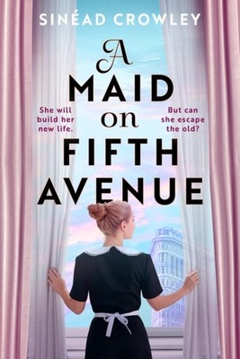 A Maid on Fifth Avenue by Sinéad Crowley (Paperback Book)
