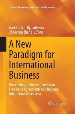A New Paradigm for International Business: Proceedings of the Conference on Free
