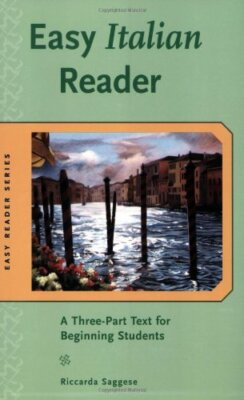 Easy Italian Reader: A Three-Part Text for Beginning Students (Easy Reader Ser,